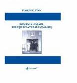 Romania - Israel: relatii bilaterale: (1948-1991) - Florin Stan (ISBN: 9789731096391)