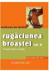 Rugăciunea broaștei - volumul 2 - Anthony de Mello (ISBN: 9789738471740)
