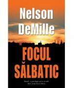 Focul salbatic - Nelson DeMille (ISBN: 9786066094115)