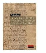 Sensibilitate si identitate in izvoarele narative maghiare din secolul al XVIII-lea - Andrea Feher (ISBN: 9789731094410)