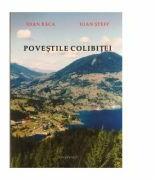 Povestile Colibitei - Ioan Baca, Ioan Steff (ISBN: 9789731094908)