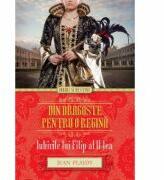 Din dragoste pentru o regina. Iubirile lui Filip al II-lea - Jean Plaidy (ISBN: 9786067411331)