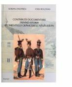Contributii documentare privind istoria regimentului graniceresc nasaudean - Adrian Onofreiu, Ioan Bolovan (ISBN: 9789731093246)