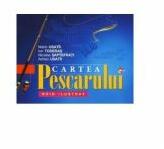 Cartea pescarului - Marin Usatii, Ion Toderas, Nicolae Saptefrati, Adrian Usatii (ISBN: 9789975677547)