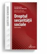 Dreptul securitatii sociale. Caiet de seminar - CLAUDIA ANA MOARCAS, VALENTINA LIDIA LUPU, MIHAIL VLADIMIR POENARU (ISBN: 9786068892375)