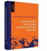 Sanctiunile aplicabile infractorilor minori - Andrei-Lucian Puscasu (ISBN: 9786063904523)
