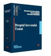 Dreptul brevetului. Tratat - Alexandru Cristian Strenc, Bucura Ionescu, Gheorghe Gheorghiu (ISBN: 9786063904134)