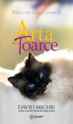 Pisica lui Dalai Lama si arta de a toarce - David Michie (ISBN: 9786069644065)