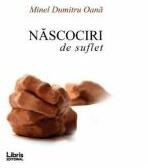 Nascociri de suflet - Oana Minel Dumitru (ISBN: 9786068953625)