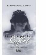 Terapie pentru suflet - Maria-Christa Neamtu (ISBN: 9786068953540)