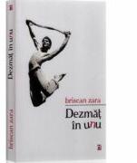Dezmat in unu - Zara Briscan (ISBN: 9789730077872)