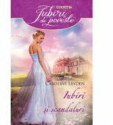 Iubiri si scandaluri - Caroline Linden (ISBN: 9786063307454)