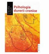 Psihologia durerii cronice - Claudia Foltun (ISBN: 9789736028014)