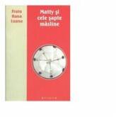 Matty si cele sapte masline - Hana Luana Fratu (ISBN: 9789736026270)
