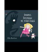 Domnul intuneric se strecoara - Ella Burfoot (ISBN: 9789737172907)