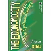 The Economicity. The Epistemic Landscape - Marin Dinu (ISBN: 9789737097200)