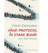 Vand protocol in stare buna! Umor fara frontiere - Viorel Cacoveanu (ISBN: 9786061714445)