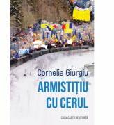 Armistitiu cu cerul - Cornelia Giurgiu (ISBN: 9786061714469)