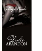Dulce abandon - Maya Banks (ISBN: 9786062100933)