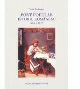 Port popular istoric romanesc (pana la 1940). Album - Vasile Lechintan (ISBN: 9786061713400)