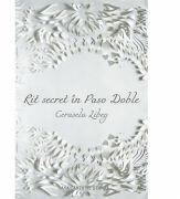 Rit secret in Paso Doble - Cerasela Libeg (ISBN: 9786061714247)