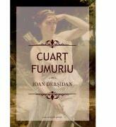 Cuart fumuriu - Ioan Dersidan (ISBN: 9786061710829)