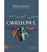 Cameolonul - Mircea Ionescu (ISBN: 9786061705139)