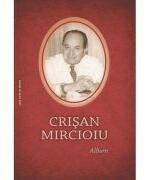 Crisan Mircioiu. Album - Vasile Lechintan (ISBN: 9786061704309)