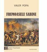 Frumoasele sabine - Valer Popa (ISBN: 9786061701254)