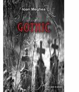 Gothic - Ioan Meghea (ISBN: 9786061703463)
