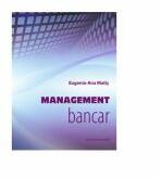 Management bancar - Eugenia Matis (ISBN: 9789731337180)