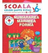 Numararea. Marimea. Forma (6-7 ani). Scoala celor sapte pitici (ISBN: 9786066004879)