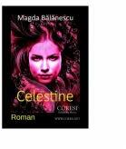 Celestine - Magda Balanescu (ISBN: 9786069961773)