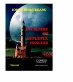 Intalnire cu sufletul deschis - Ionut Singureanu (ISBN: 9786069961711)