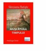 Muscatura timpului - Sanziana Batiste (ISBN: 9786060010869)
