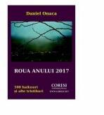 Roua anului 2017. 100 haikuuri si alte tristihuri - Daniel Onaca (ISBN: 9786069962305)