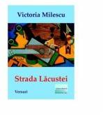 Strada Lacustei - Victoria Milescu (ISBN: 9786069960936)