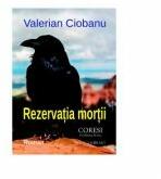Rezervatia mortii - Valerian Ciobanu (ISBN: 9786069962169)