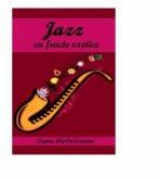 Jazz cu fructe exotice - Ioana Barbuliceanu (ISBN: 9786069961377)