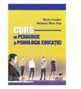Curs de pedagogie si psihologia educatiei - Maria Condor, Mariana Mion Pop (ISBN: 9789731294513)