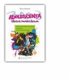 Adolescenta. Varsta provocarilor - Elena Butunoi (ISBN: 9789731233765)