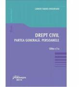 Drept civil. Partea generala. Persoanele. Editia a 3-a (ISBN: 9786062706685)