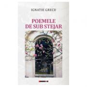 Poemele de sub stejar - Ignatie Grecu (ISBN: 9786064900555)