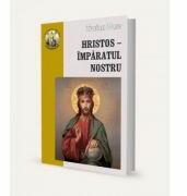 Hristos, Imparatul nostru - Traian Dorz (ISBN: 9789737102591)
