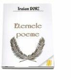 Eternele poeme - Traian Dorz (ISBN: 9789737101426)