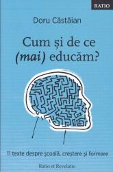 Cum și de ce (mai) educăm? (ISBN: 9786068680798)