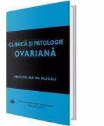 Clinica si patologie Ovariana - Nicolae N. Suciu (ISBN: 9789737085153)