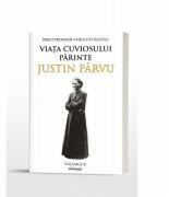 Viata Cuviosului Parinte Justin Parvu. Volumul 2 - Pr. prof. Vasile Pavaleanu (ISBN: 9786066667876)