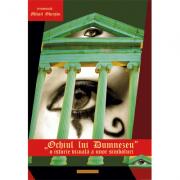Ochiul lui Dumnezeu. O istorie vizuala a unor simboluri - Ierom. Mihail Gheatau (ISBN: 9786066663267)