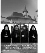 Duhovnicii Sihastriei sub cenzura comunista. Filantropia cuvantului si a faptei la Manastirea Sihastria in perioada comunista - Ierom. Cosma Giosanu (ISBN: 9786066666657)
